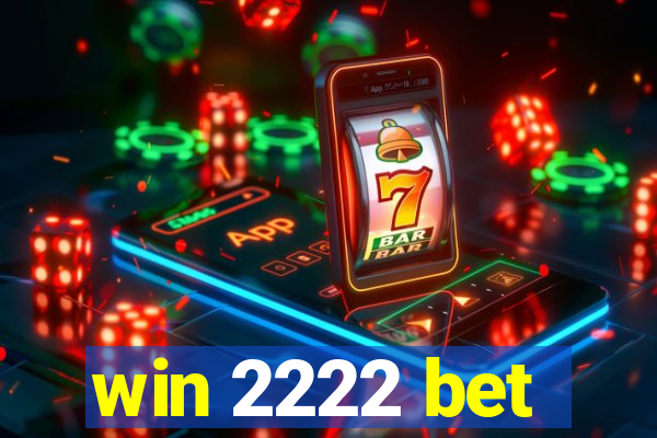 win 2222 bet